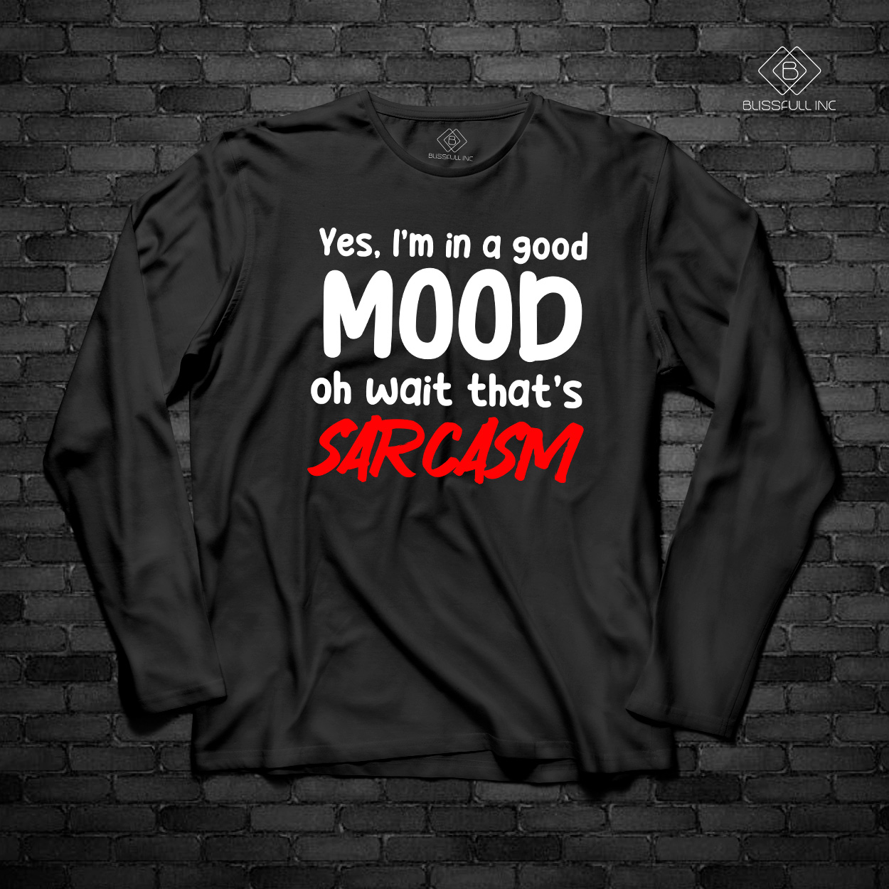 Long Sleeve T-Shirt Sarcasm 13